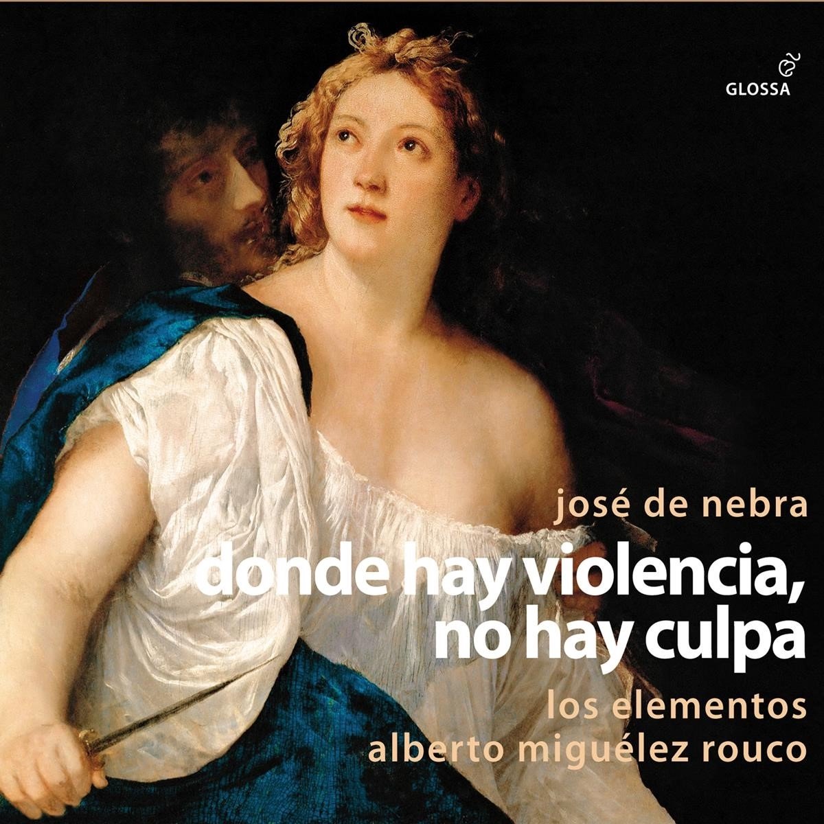 Los Elementos - De Nebra: Donde Hay Violencia, No Hay Culpa (2 CD)