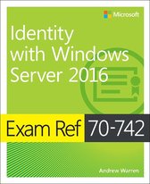 Exam Ref - Exam Ref 70-742 Identity with Windows Server 2016