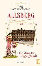 Schloss Allsberg-Reihe 2 - Allsberg 1980 – Der Klang der Vergangenheit