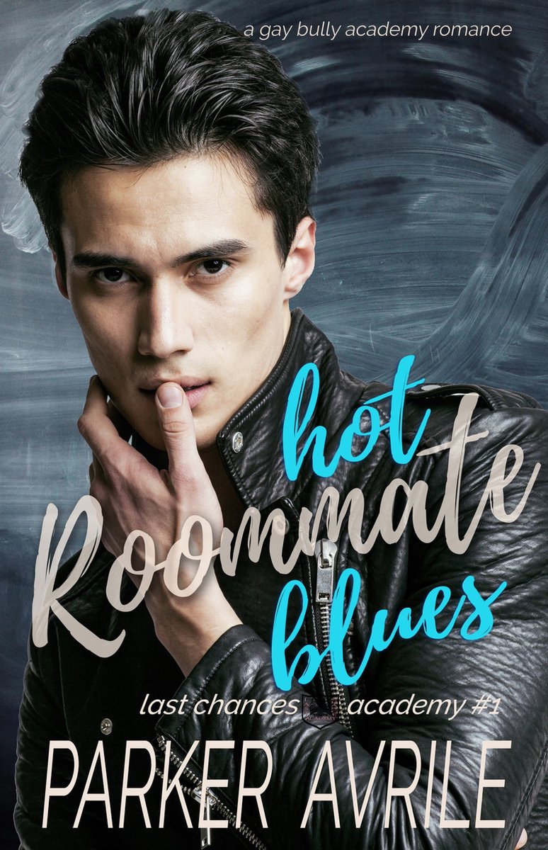 Last Chances Academy 1 - Hot Roommate Blues (ebook), Parker Avrile |  1230004233800 |... | bol