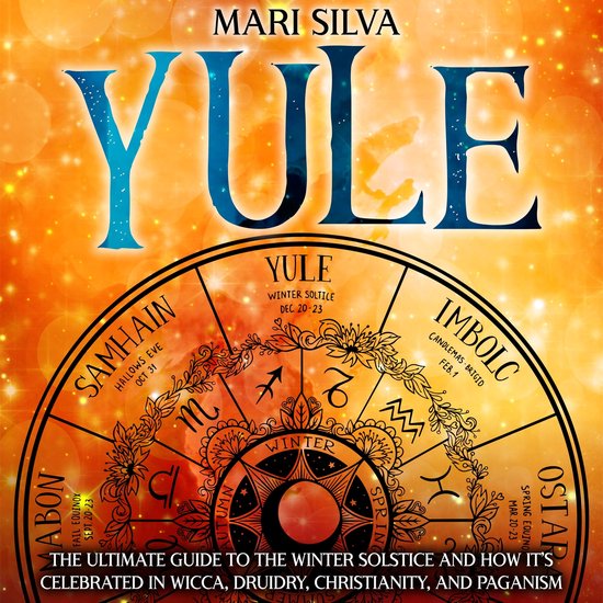 Yule The Ultimate Guide to the Winter Solstice and How It’s Celebrated