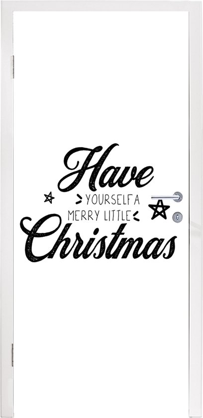 Deursticker Kerstmis - Spreuken - Quotes - Have yourself a merry little Chirstmas - 75x205 cm - Deurposter