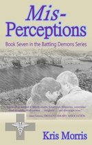 Battling Demons 7 - Mis-Perceptions
