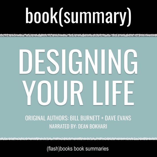 Designing Your Life By Bill Burnett Dave Evans Book Summary 