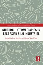 East Asian Film Industries in a Global Context- Cultural Intermediaries in East Asian Film Industries
