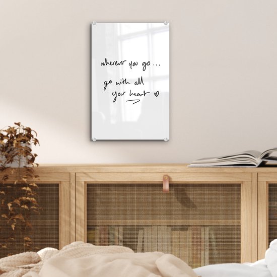 MuchoWow® Glasschilderij 20x30 cm - Schilderij acrylglas - Quotes - Wherever you go... go with all your heart - Spreuken - Motivatie - Foto op glas - Schilderijen