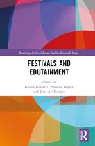 Routledge Critical Event Studies Research Series.- Festivals and Edutainment