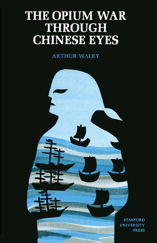 The Opium War Through Chinese Eyes.