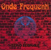 Zero Segnale - Onde Frequenti (CD)