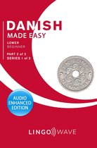 Danish Made Easy 2 - Danish Made Easy - Lower Beginner - Part 2 of 2 - Series 1 of 3