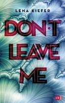 Die Don't Love Me-Reihe 3 - Don't LEAVE me
