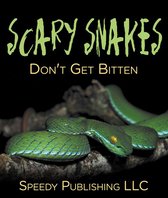Reptiles and Amphibians for Kids - Scary Snakes - Don't Get Bitten