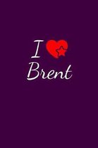 I love Brent: Notebook / Journal / Diary - 6 x 9 inches (15,24 x 22,86 cm), 150 pages. For everyone who's in love with Brent.