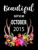 Beautiful Since October 2015: 7.44'' x 9.69'' 100 pages 50 sheets Composition Notebook College Ruled Book