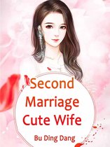Volume 1 1 - Second Marriage Cute Wife