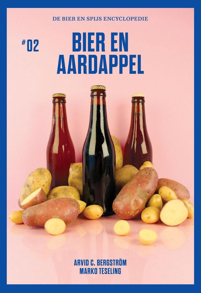 De Bier en Spijs Encyclopedie 2 - Bier en Aardappel - Arvid C. Bergström