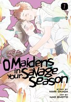 O Maidens In Your Savage Season 7 - O Maidens In Your Savage Season 7