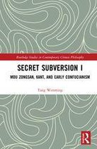 Routledge Studies in Contemporary Chinese Philosophy - Secret Subversion I