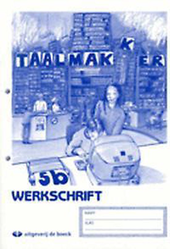 Cover van het boek 'Taalmakker 5b - werkschrift'
