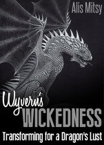 Wyvern’s Wickedness: Transforming for a Dragon’s Lust