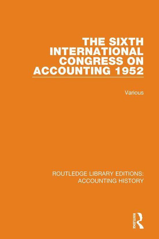 Routledge Library Editions: Accounting History - The Sixth I ... - cover