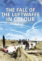 The Fall of the Luftwaffe in Colour: Battle of Britain, 1940