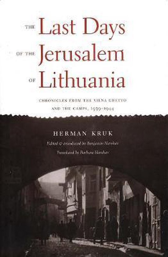 Bol Com The Last Days Of The Jerusalem Of Lithuania Herman Kruk Boeken