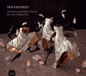 Trio Kontraszt - Cryptic Scattered Images Of Time Forgotten (CD)