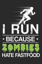 I Run Because Zombies Hate Fast Food: Running Notebook 6x9 Blank Lined Journal Gift