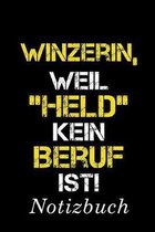 Winzerin, Weil ''Held'' Kein Beruf Ist Notizbuch: - Notizbuch mit 110 linierten Seiten - Format 6x9 DIN A5 - Soft cover matt -