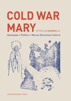 KADOC-Studies on Religion, Culture and Society 28 - Cold War Mary