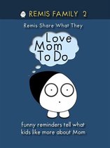 Remis Family Series 2020 2 - Remis Family 2 - Remis Share What They Love Mom To Do