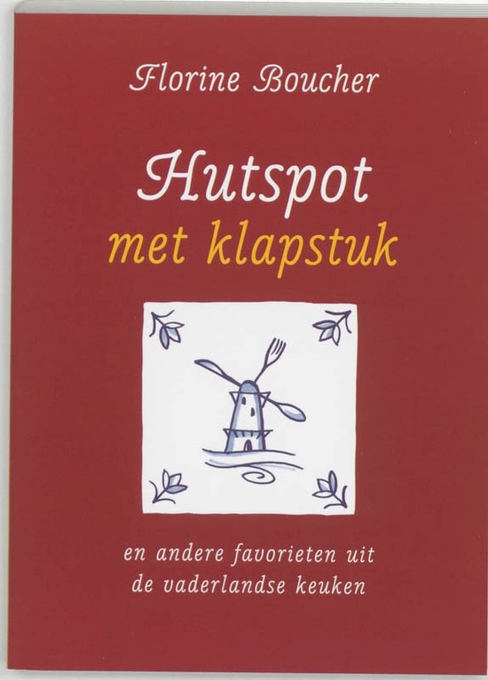 Cover van het boek 'Hutspot met klapstuk' van Florine Boucher