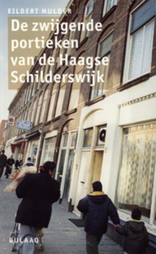 Cover van het boek 'Zwijgende portieken van de Haagse Schilderswijk / druk 1' van E. Mulder