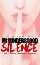 Misunderstood Silence: A Guide To Effective Communication With Your Mate