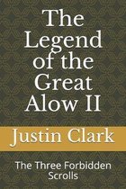 The Legend of the Great Alow II: The Three Forbidden Scrolls