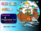 The Little Princess Serena 6 - The Little Princess Serena & Preparation For The Battle