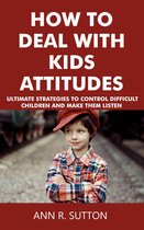 Omslag How to Deal with Kids Attitudes