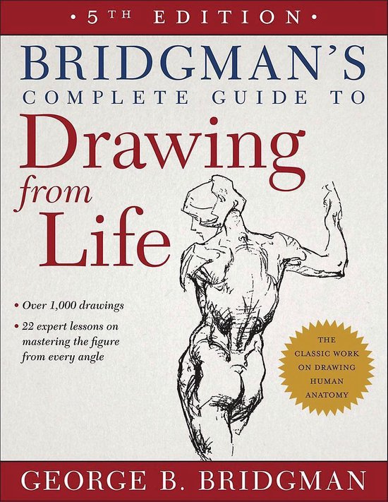 Bridgman's Complete Guide to Drawing from Life, B. Bridgman