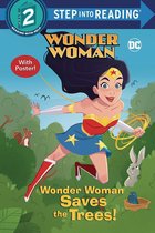 Wonder Woman Saves the Trees DC Super Heroes Wonder Woman Step Into Reading