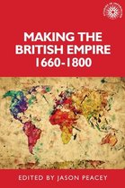 Studies in Imperialism - Making the British empire, 1660–1800