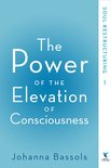 The Power of the Elevation of Consciousness 1 - The Power of the Elevation of Consciousness