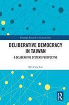Routledge Research on Taiwan Series - Deliberative Democracy in Taiwan