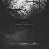 Mark Harris - In The Forests_The Animals Are Movi (CD)