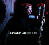 Mark Alban Lotz - Solo Flutes (CD)