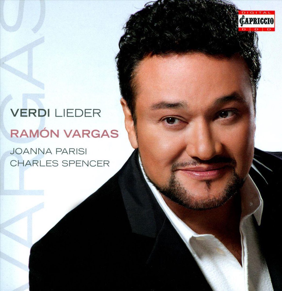 Ramon Vargas, Tenor - Joanna Parisi, Soprano - Cha - Vargas: Verdi Lieder  (CD), Ramon... | bol.com