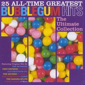 25 All Time Greatest Bubblegum Hits