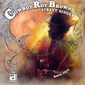 Cowboy Roy Brown - Street Singer (CD)