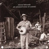 Roscoe Holcomb - An Untamed Sense Of Control (CD)