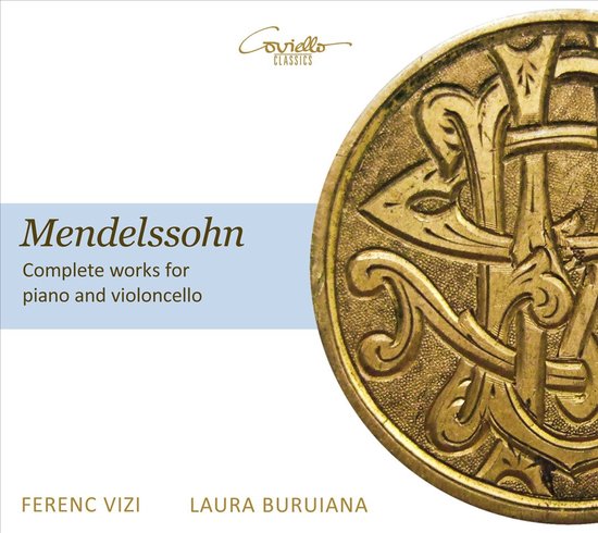 Cd-hoes Mendelssohn: Complete werken voor piano en cello door Ferenc Vizi en Laura Buruiana met gouden reliëfdetail.